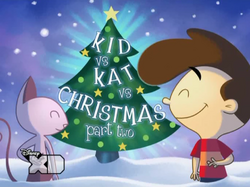 17-2 - Kid Vs Kat Vs Christmas (Part Two)