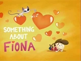 Something About Fiona