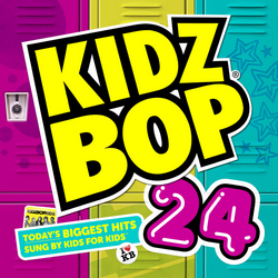 KIDZ BOP 24 | Kidz Bop Wiki | Fandom