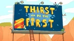 Thirst to Be the First Title Card