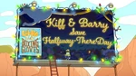 Kiff and Barry Save Halfway There Day title card