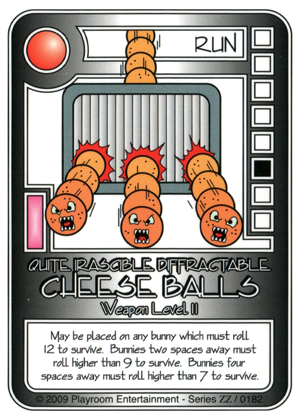 Quite Irascible Diffractable Cheese Balls | Killer Bunnies Wiki 