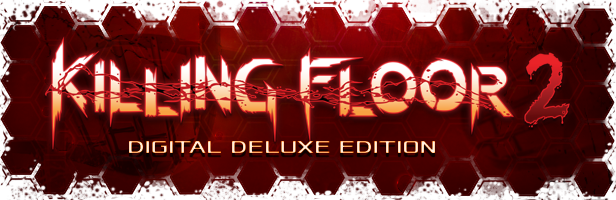 Digital Deluxe Edition Killing Floor Wiki Fandom