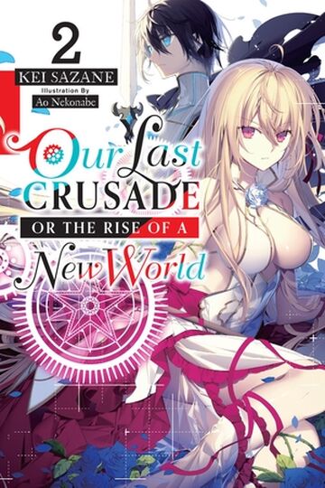 Our Last Crusade - Episode 7 - Rise of the new world - Episode 7