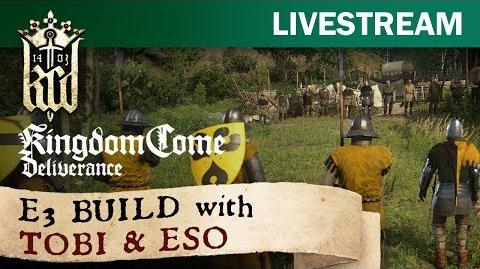 Kingdom Come Deliverance - E3 build with Tobi and ESO