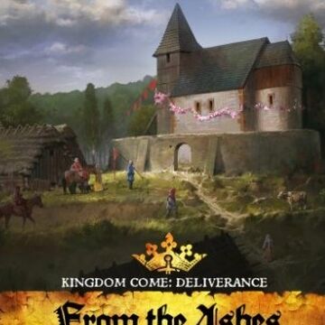From The Ashes Kingdom Come Deliverance Wiki Fandom