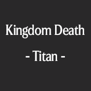 Kingdom Death: Titan