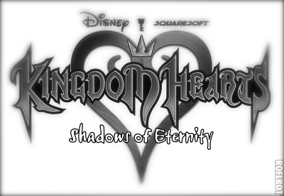 Kingdom Hearts: Shadows of Eternity | Kingdom Hearts Fanon Wiki | Fandom