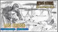 King Kong (2016) Fan Film STORYBOARD ANIMATIC - Log Bridge ( MarchOfKong)