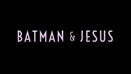 Batman&JesusTitle