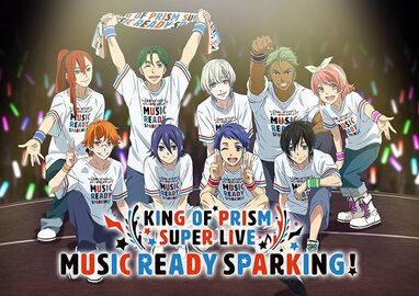 King Of Prism Music Ready Sparking King Of Prism キンプリ Wiki Fandom