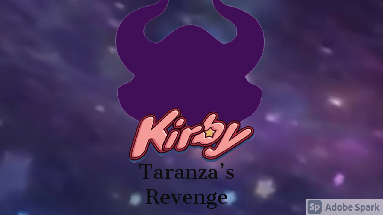 Kirby: Taranza's Revenge | Kirby Fan Fiction Wiki | Fandom