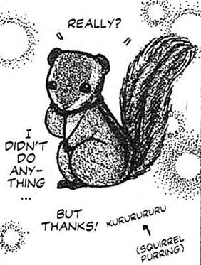 A drawing of Miho Obana's pet squirrel Mame-chan looking bashful and saying "really? i didnt do anything... but thanks! kururururu (squirrel purring)