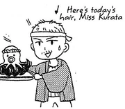 a drawing of a man holding a wig on a platter, saying "Here's today's, hair, Miss Kurata"