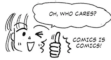 A drawing of Miho Obana winking and giving a thumbs up, saying oh who cares, comics is comics!