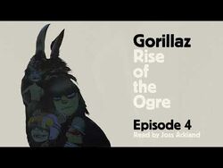 Rise Of The Ogre | Gorillaz Wiki | Fandom