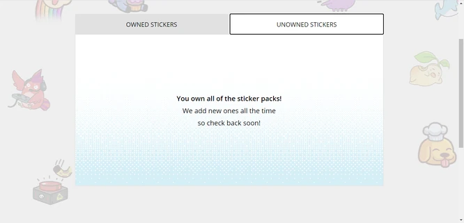 This message appears when you go to the '"`UNIQ--nowiki-00000000-QINU`"' section of stickers and you own every sticker.