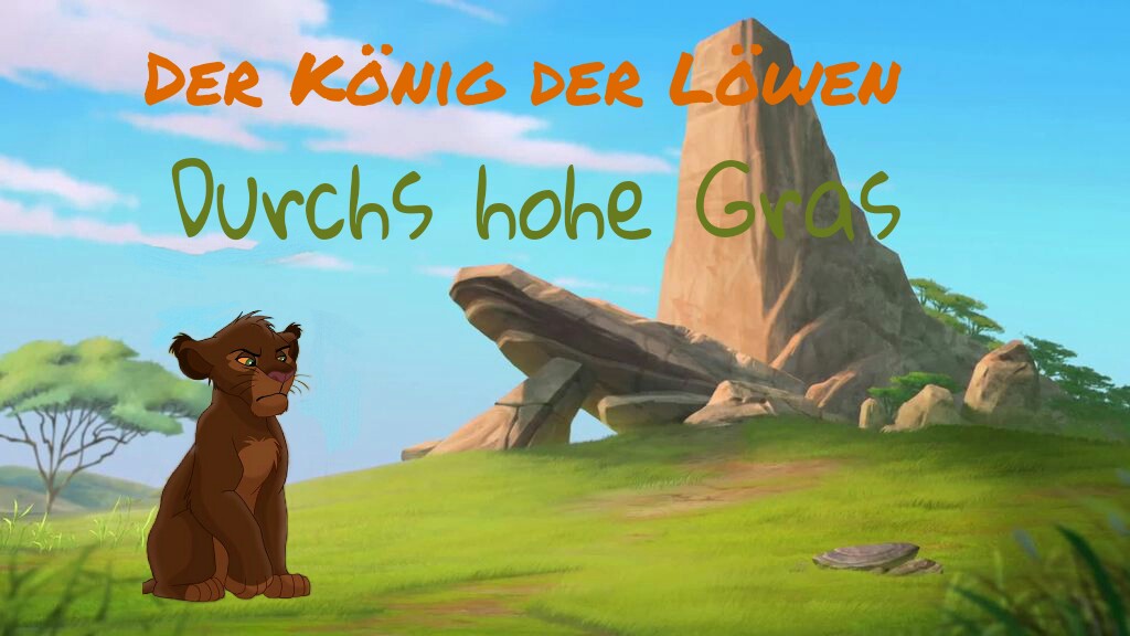 Der Konig Der Lowen Durchs Hohe Gras Konigderlowenerfindungs Wiki Fandom