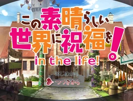 Konosuba in the Life