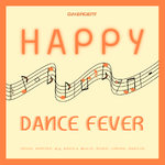 HAPPY: Dance Fever (2022)