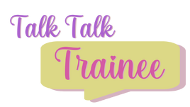 Talk Talk Trainee