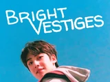Bright Vestiges