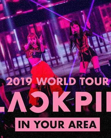 Blackpink 2019 2020 World Tour In Your Area Kpop Wiki Fandom