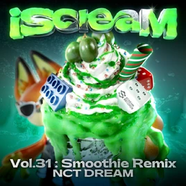 NCT DREAM iScreaM Vol.31 - Smoothie Remix album cover