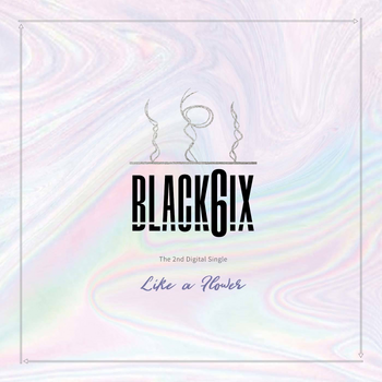 BLACK6IX Like a Flower cover art
