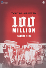 "Like Ooh-Ahh" 100 Million views poster