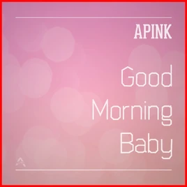 Apink Good Morning Baby cover art