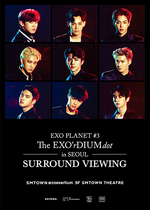 The EXO'rdium [dot] in Seoul surround viewing poster