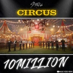 "Circus" Постер с 10 миллионами просмотров