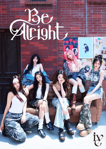 Be Alright (IVE) | Kpop Wiki | Fandom