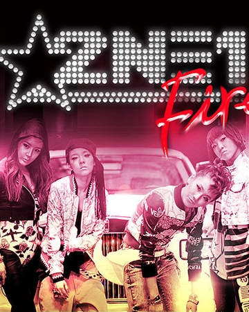 Fire 2ne1 Kpop Wiki Fandom
