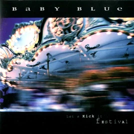 Baby Blue Let's Kick it Festival album cover