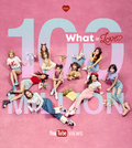 "What is Love?" 100 Million views poster