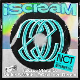 NCT iScreaM Vol.6 - Make A Wish 90's Love Remix album cover
