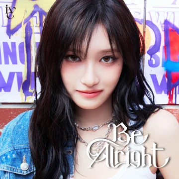 Be Alright (IVE) | Kpop Wiki | Fandom