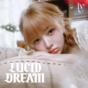 Lucid Dream (IVE) | Kpop Wiki | Fandom