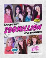 "Drip" 200 Million views poster