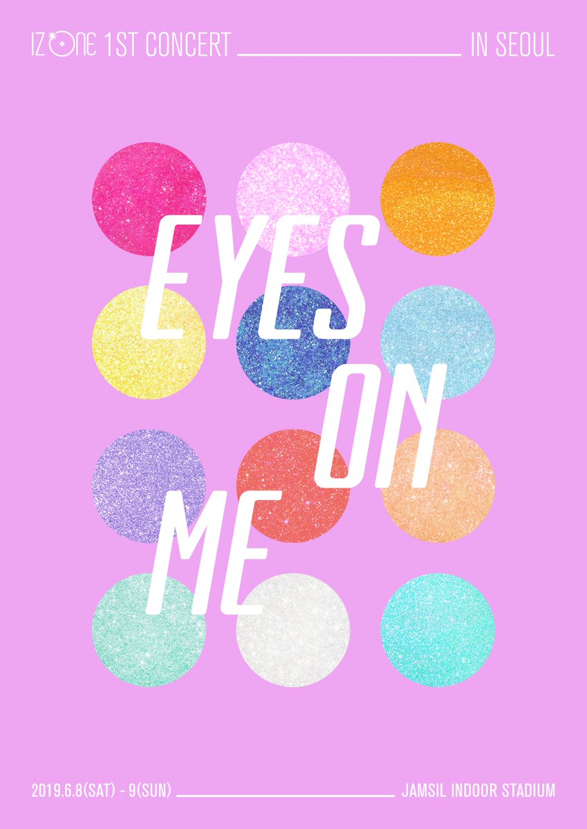 IZ*ONE 1st Concert [Eyes On Me] | Kpop Wiki | Fandom