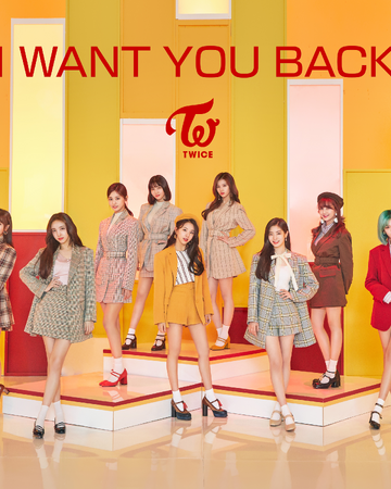 I Want You Back Twice Kpop Wiki Fandom