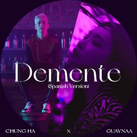 Chung Ha & Guaynaa Demente cover art
