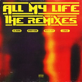 Lil Durk Stray Kids Burna Boy J.Cole All My Life (Remixes) album cover