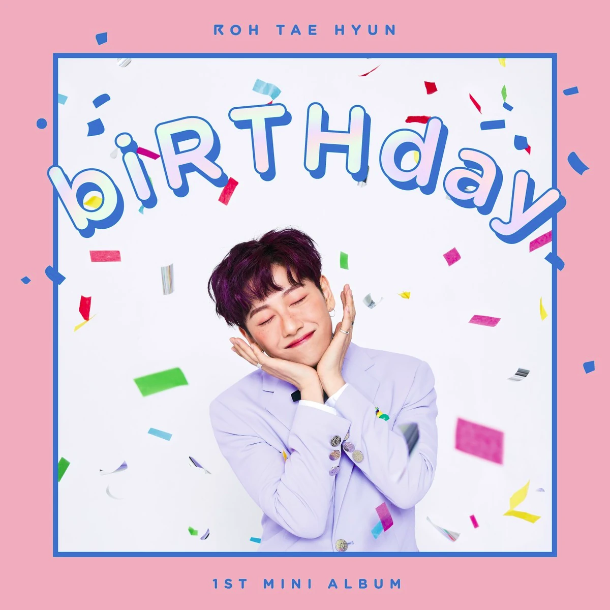 Birthday (Roh Tae Hyun) | Kpop Wiki | Fandom