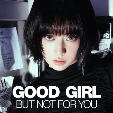 邦楽 GOOD GIRL BUT NOT FOR YOU maxresdefault.jpg