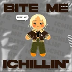 ICHILLIN' Bite Me coming soon poster 4.png (2.7 MB) Coming soon (4)