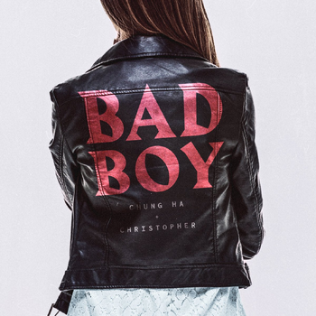 Chung Ha & Christopher Bad Boy album cover