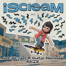 RIIZE iScreaM Vol.28 - Get A Guitar Remixes album cover